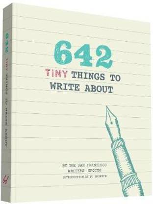 642 Tiny Things to Write About