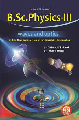 B.SC PHYSICS -3 (WAVES & OPTICS ) NEP  - PHYSICS 3RD SEM NEP