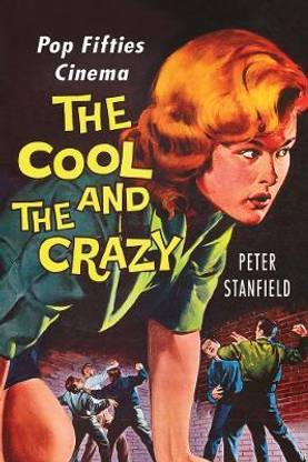 The Cool and the Crazy