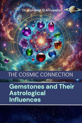 The Cosmic Connection: Gemstones and Their Astrological Influences