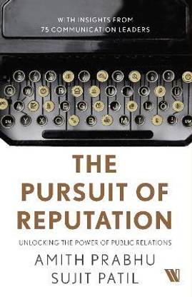 The Pursuit of Reputation: Unlocking the Power of Public Relations