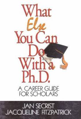 What Else You Can Do With a PH.D.