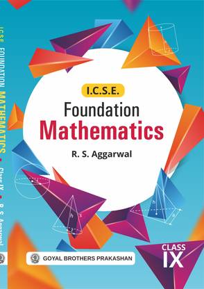 ICSE Foundation Mathematics for Class 9 (2024 Edition)