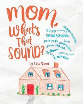 Mom, What's That Sound?