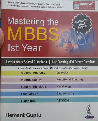 MASTERING MBBS 1ST YEAR [LAST 10 YEAR SOLVED PAPERS]