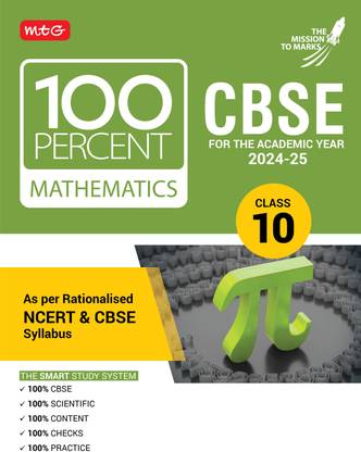 MTG 100 Percent Mathematics For Class 10 CBSE Board Exam 2024-25 | Chapter-Wise Self-evaluation Test, Theory, Diagrams Available All in One Book | As Per Rationalised NCERT & CBSE Syllabus