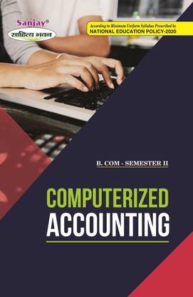 Computerised Accounting B.Com 2nd SEM  - Syllabus Prescribed National Education Policy 1 Edition