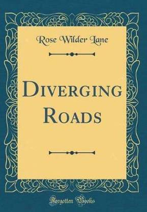 Diverging Roads (Classic Reprint)