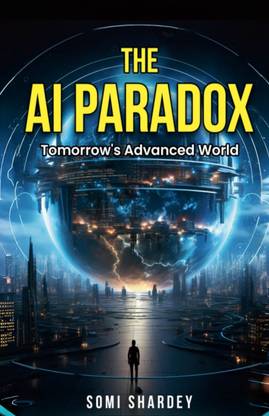 Tomorrow's Advanced World  - The AI Paradox