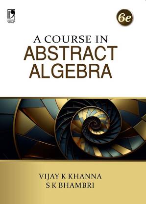 A Course in Abstract Algebra