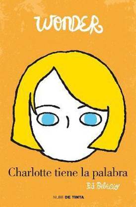 Wonder: Charlotte tiene la palabra / Shingaling. A Wonder Story