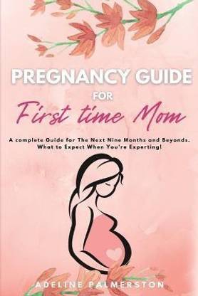 Pregnancy Guide for First Time Moms