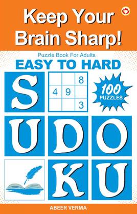 Keep Your Brain Sharp Book : 100 Brain - Boosting Puzzles | Easy, Medium, and Hard Puzzles | Brain Teasing Activity
