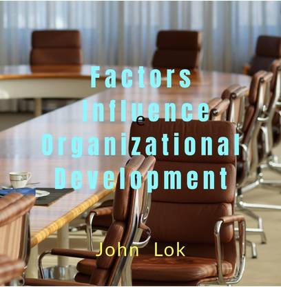 Factors Influence Organizational Development