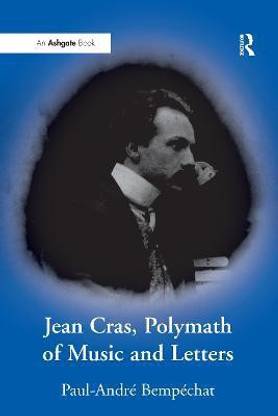 Jean Cras, Polymath of Music and Letters