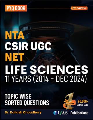 CSIR UGC NET/JRF Life Science Topic Wise Sorted Questions  - Previous Year Sorted Questions Paper (2014 - Dec 2024) | Unit Wise | 11 Years PYQs with Answer Key | Best PYQ Book for CSIR UGC NET, GATE, DBT, ICMR Exams | IFAS Publications