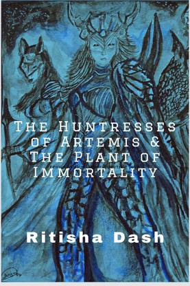 The Huntresses of Artemis and The Plant of Immortality