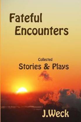 Fateful Encounters