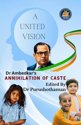 Dr Ambedkar's Annihilation of Caste