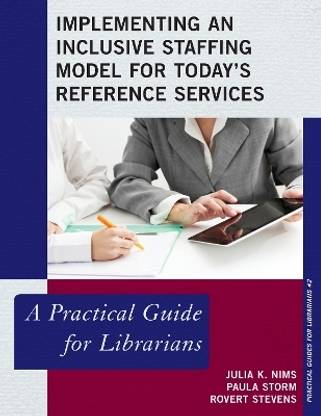Implementing an Inclusive Staffing Model for Today's Reference Services