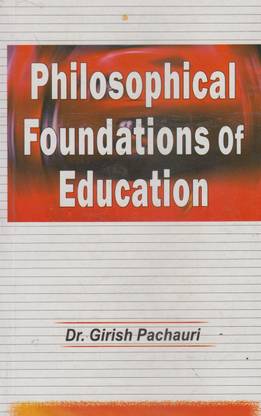 Philosophical Foundations of Education