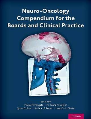 Neuro-Oncology Compendium for the Boards and Clinical Practice