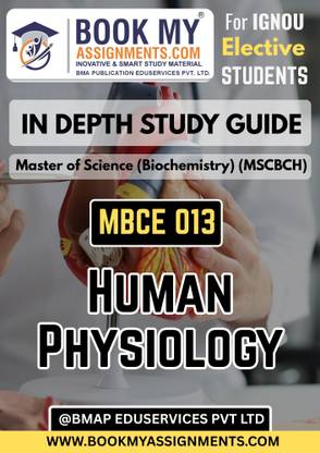 IGNOU MBCE 013 Human Physiology Book for MSCBCH Students | In-Depth Study Guide [IDG] | 300–350 Pages on 80 GSM White Paper | Includes Solved Questions & Key Topics