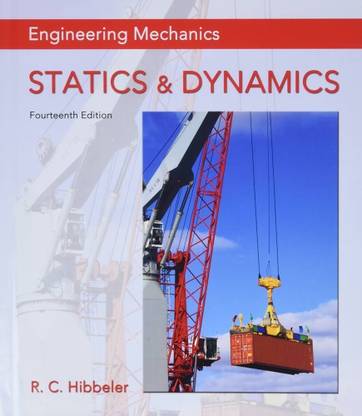 Engineering Mechanics – Statics and Dynamics