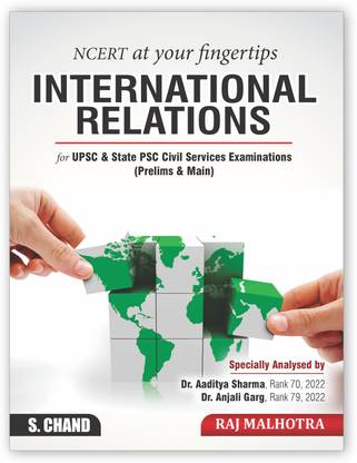 International Relations NCERT at your FINGERTIPS for UPSC & State PSC Civil Services Examinations (IAS Prelims & Main Exam) | Exam-Oriented Approach | In-Depth Analysis | IR S. Chand's Exam Book 2023