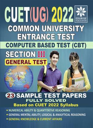 CUET UG 2022 Section 3 General Test 23 Fully Solved Sample Test Papers Based on CUET 2022 Syllabus Common University Entrance Test Under Graduate