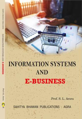 Information Systems and E-Business For B.Com IIIrd Semester of Lucknow University