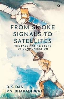 From Smoke Signals to Satellites