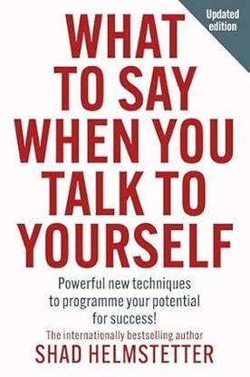 What to Say When You Talk to Yourself