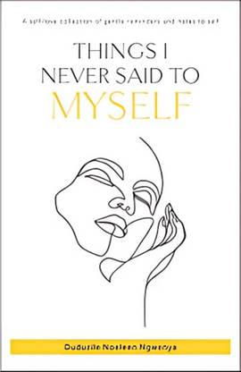 Things I Never Said To Myself