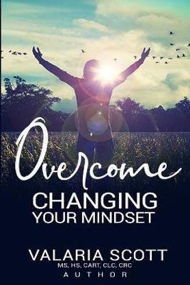Overcome "Changing Your Mindset"