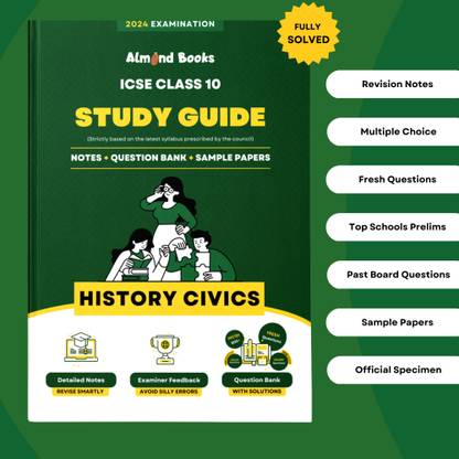 Almond Books History & Civics Study Guide for ICSE Class 10 for 2024 Exam - Chapterwise & Categorywise Notes, ICSE School Prelims, MCQs, Previous Years Board Questions, Fully Solved