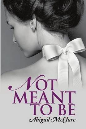 Not Meant To Be