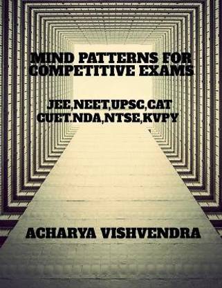 Mind Patterns for Competitive Exams  - JEE,NEET,UPSC,CAT,CUET.NDA,NTSE,KVPY