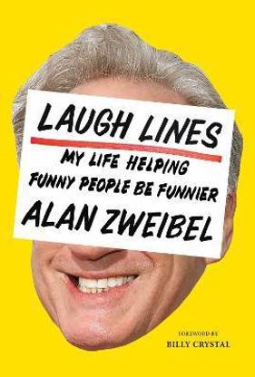 Laugh Lines: My Life Helping Funny People Be Funnier
