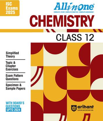 (Old Edition) Arihant All In One Chemistry class 12th ISC| Simplified NCERT Theory | Topic & Chapter Exercises | CBQs & MCQs Based | Sample Question Paper | Chemistry | For Exam 2024-25