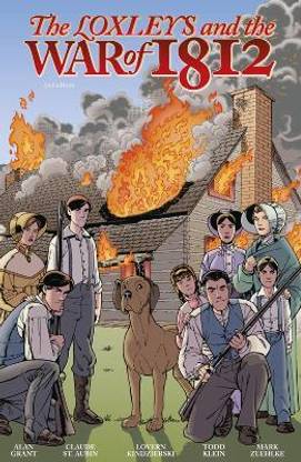 The Loxleys and the War of 1812