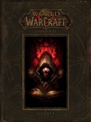 World of Warcraft: Chronicle Volume 1