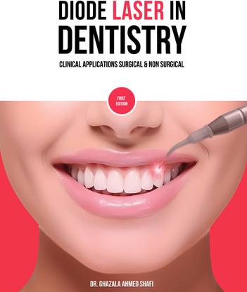 Diode Laser In Dentistry - Clinical Applications Surgical & Non Surgical (Full Colour)