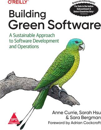 Building Green Software: A Sustainable Approach to Software Development and Operations (Grayscale Indian Edition)