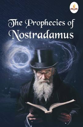 The Prophecies of Nostradamus