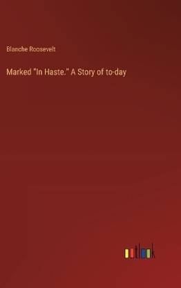 Marked "In Haste." A Story of to-day