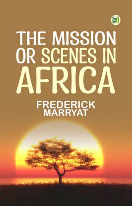 The Mission or Scenes in Africa