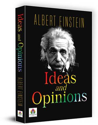 Ideas and Opinions