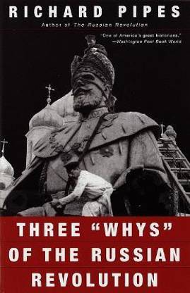 Three "Whys" of the Russian Revolution