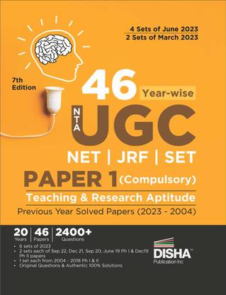 46 Year-wise NTA UGC NET/ JRF/ SET Paper 1 (Compulsory) Teaching & Research Aptitude Previous Year Solved Papers (2023 - 2004) 7th Edition | PYQs Question Bank | National Eligibility Test |